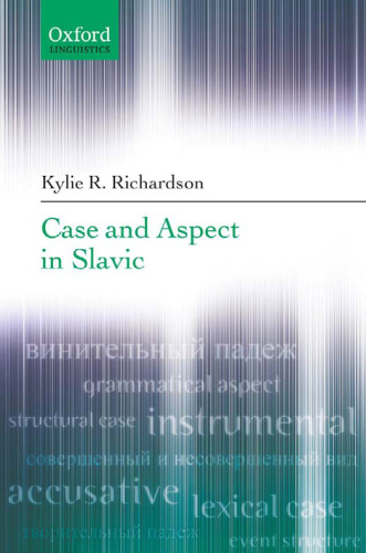 Case and Aspect in Slavic (Oxford Linguistics)
