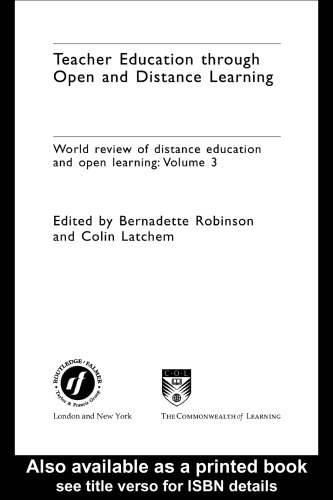 Teacher Education Through Open and Distance Learning (World Review of Distance Education and Open Learning, Vol. 3)