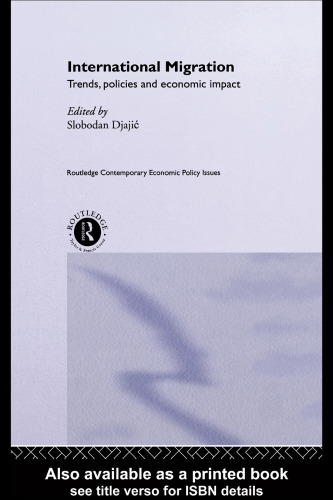 International Migration: Trends, Policy and Economic Impact (Contemporary Economic Policy)