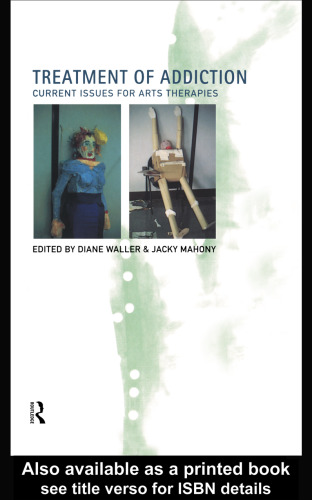 Treatment of Addiction: Current Issues for Arts Therapists