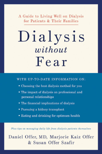 Dialysis without Fear: A Guide to Living Well on Dialysis for Patients and Their Families
