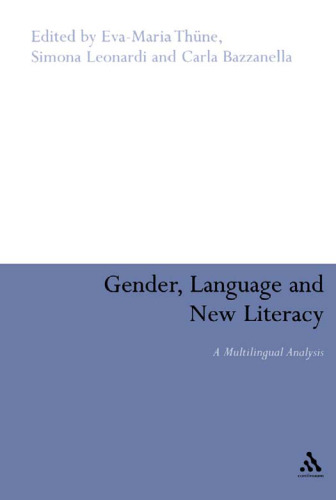 Gender, Language And New Literacy (Research in Corpus and Discourse)