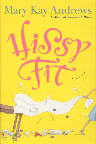 Hissy Fit: A Novel