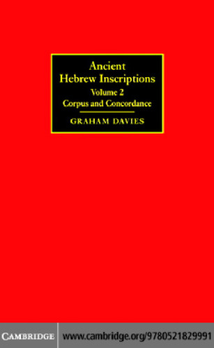Ancient Hebrew Inscriptions: Volume 2: Corpus and Concordance