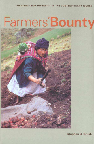 Farmers' Bounty:Locating Crop Diversity in the Contemporary World (Yale Agrarian Studies)