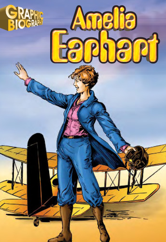 Amelia Earhart, Graphic Biography (Saddleback Graphic Biographies)
