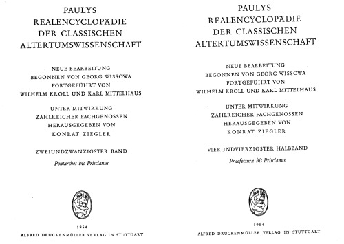 Paulys Realencyclopadie der classischen Altertumswissenschaft: neue Bearbeitung, Bd.22 2 : Praefectura - Priscianus: Bd XXII, Hbd XXII,2