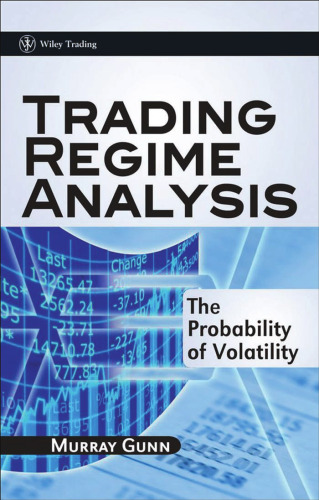 Trading Regime Analysis: The Probability of Volatility (Wiley Trading)