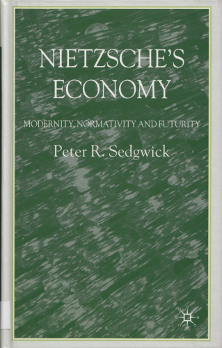 Nietzsche's Economy: Modernity, Normativity and Futurity