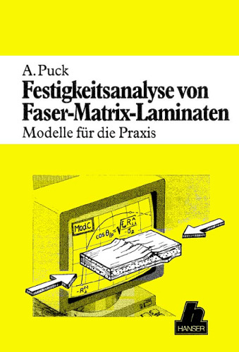 Festigkeitsanalyse von Faser-Matrix-Laminaten. Modelle fur die Praxis