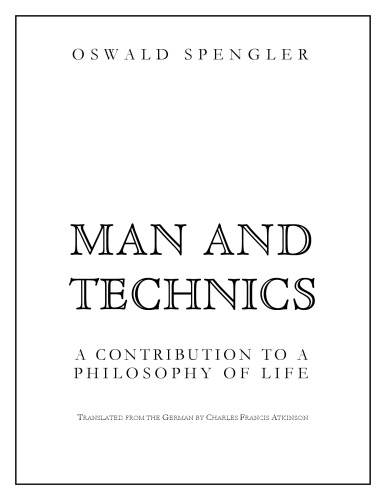 Man and Technics: A Contribution to a Philosophy of Life