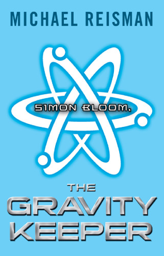 Simon Bloom: The Gravity Keeper