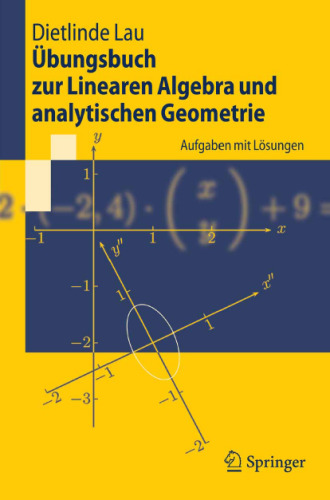 Ubungsbuch zur Linearen Algebra und analytischen Geometrie mit Losungen