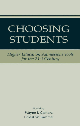 Choosing Students: Higher Education Admissions Tools for the 21st Century