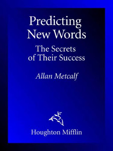 Predicting New Words: The Secrets of Their Success