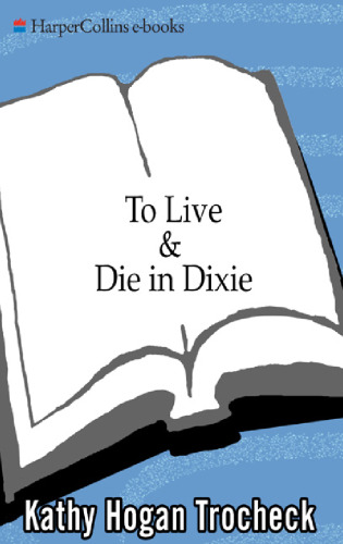 To Live & Die in Dixie (Callahan Garrity Mysteries)