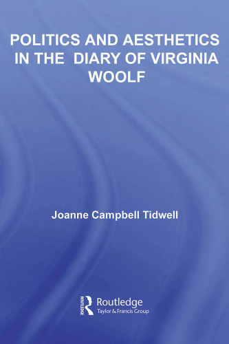 Politics and Aesthetics in The Diary of Virginia Woolf (Studies in Major Literary Authors)
