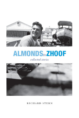 Almonds to Zhoof: Collected Stories (Triquarterly Books)