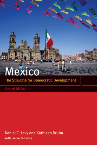 Mexico: The Struggle for Democratic Development