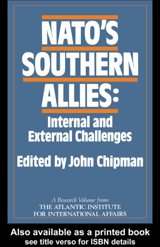 NATO's Southern Allies (Routledge Soas Contemporary Politics and Culture in the Midd)