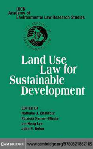 Land Use Law for Sustainable Development (IUCN Academy of Environmental Law Research Studies)