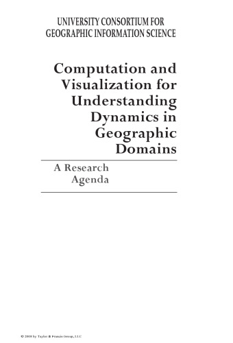 Computation and Visualization for Understanding Dynamics in Geographic Domains: A Research Agenda