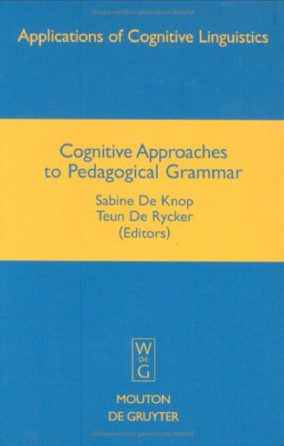 Cognitive Approaches to Pedagogical Grammar: A Volume in Honour of René Dirven