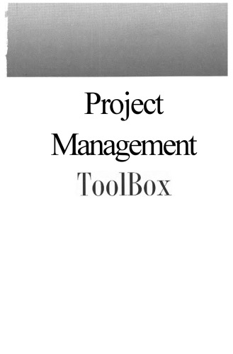 Project Management ToolBox: Tools and Techniques for the Practicing Project Manager