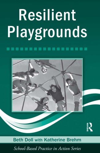 Resilient Playgrounds (School-Based Practice in Action Series)