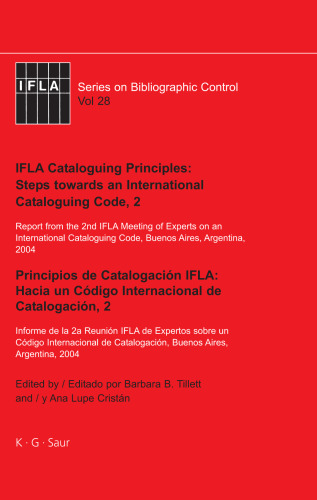 IFLA Cataloguing Principles: Steps towards an International Cataloguing Code, 2  (IFLA Series on Bibliographic Control 28)