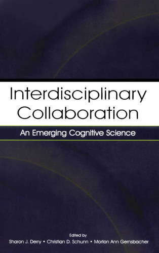Interdisciplinary Collaboration:  An Emerging Cognitive Science