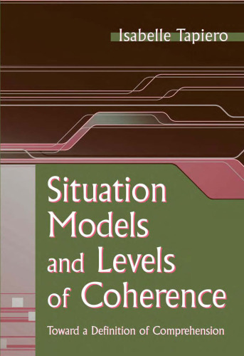 Situation Models and Levels of Coherence: Toward a Definition of Comprehension