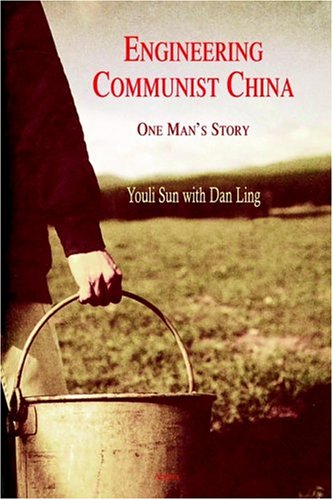 Engineering Communist China: One Man's Story