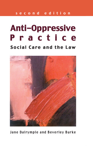 Anti-Oppressive Practice: Social Care and the Law