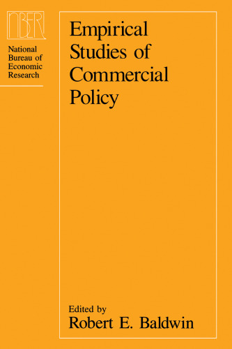 Empirical Studies of Commercial Policy (National Bureau of Economic Research Conference Report)