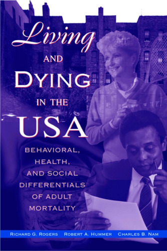 Living and Dying in the USA: Behavioral, Health, and Social Differentials of Adult Mortality