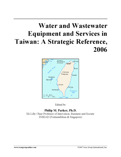 Water and Wastewater Equipment and Services in Taiwan: A Strategic Reference, 2006