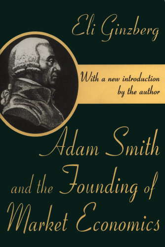 Adam Smith and the Founding of Market Economics