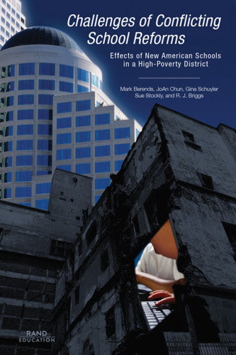 Challenges of Conflicting School Reforms : Effects of New American Schools in a High-Poverty District 2002