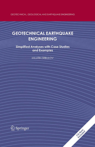 Geotechnical Earthquake Engineering: Simplified Analyses with Case Studies and Examples (Geotechnical, Geological, and Earthquake Engineering)