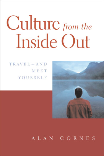 Culture from the Inside Out: Travel and Meet Yourself