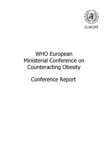 WHO European ministerial conference on counteracting obesity : conference report.