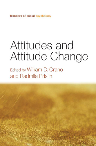 Attitudes and Attitude Change (Frontiers of Social Psychology)