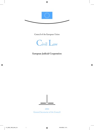 Council of the European Union Civil Law 2004: European Judicial Cooperation