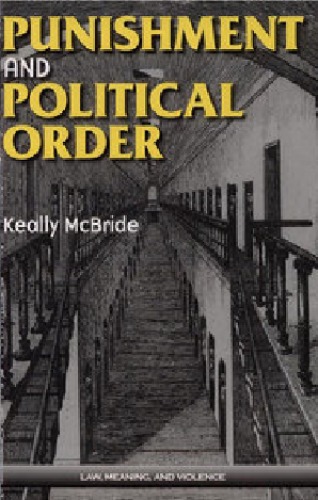 Punishment and Political Order (Law, Meaning, and Violence)