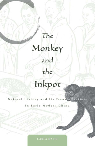 The Monkey and the Inkpot: Natural History and Its Transformations in Early Modern China