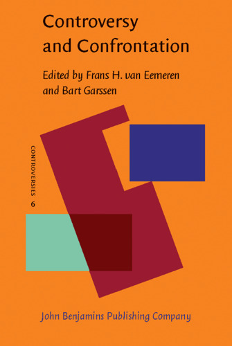 Controversy and Confrontation: Relating controversy analysis with argumentation theory (Controversies)