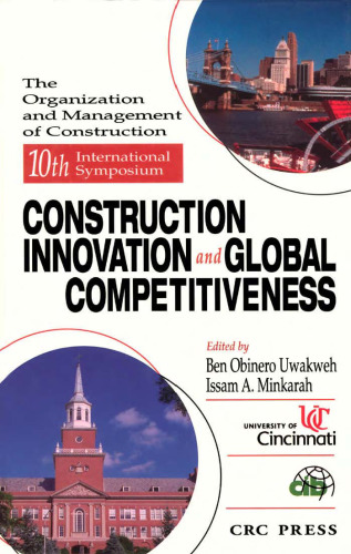 Conference Proceedings for the 10th Syposium Construction Innovation and Global Competitiveness (Organization and Management of Construction, Volume 1)