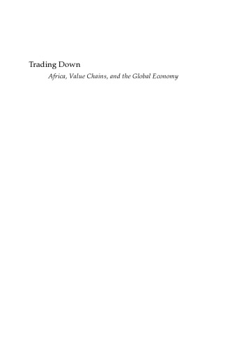 Trading Down: Africa, Value Chains, And The Global Economy