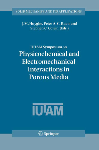 IUTAM Symposium on Physicochemical and Electromechanical, Interactions in Porous Media (Solid Mechanics and Its Applications)